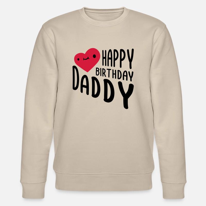 Joyeux anniversaire papa - Sweat bio CHANGER Stanley/Stella Unisexe - beige