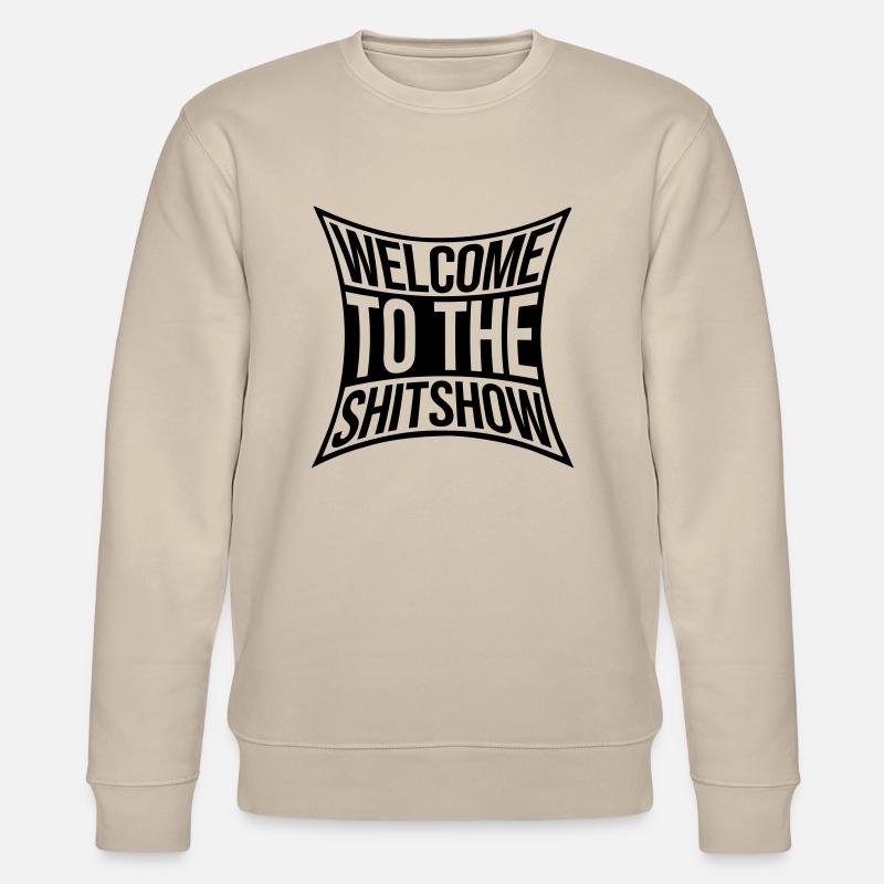 Sarcasme Disant Shitshow - Sweat bio CHANGER Stanley/Stella Unisexe - beige