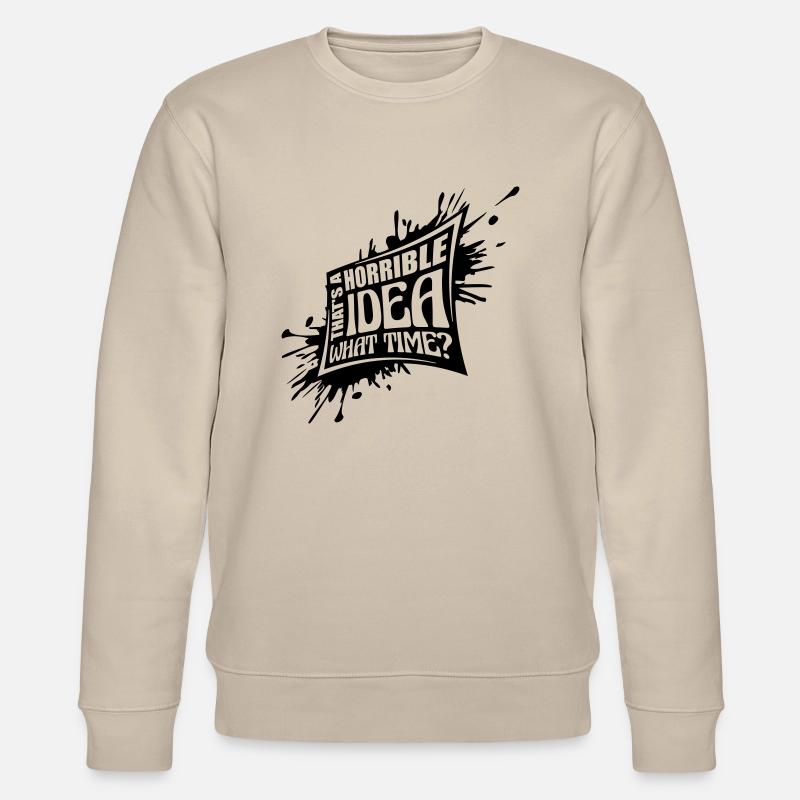 C’est une idée horrible - Sweat bio CHANGER Stanley/Stella Unisexe - beige