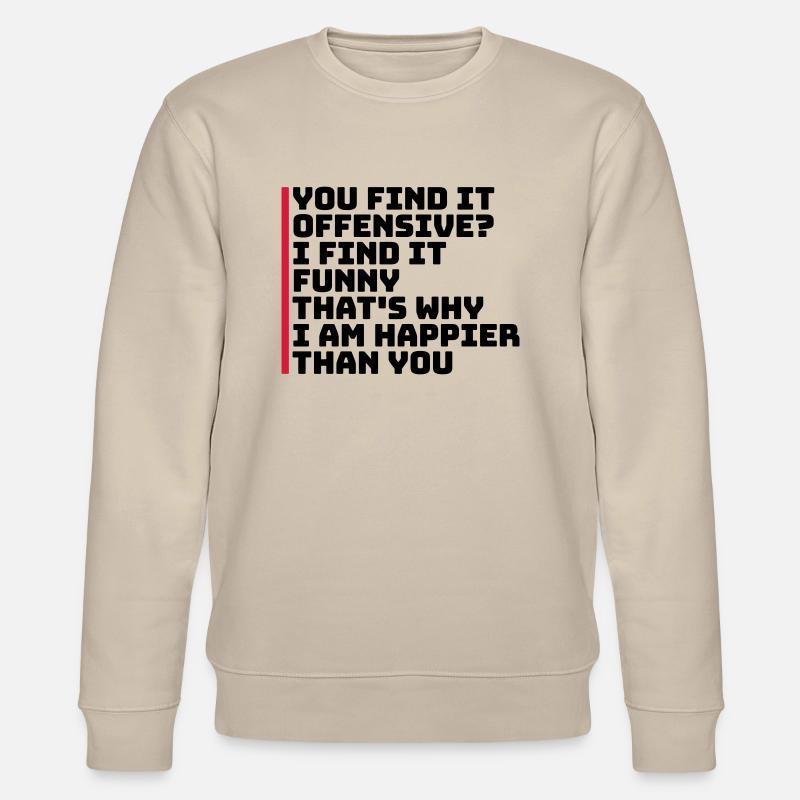 Vous trouvez cela offensant - Sweat bio CHANGER Stanley/Stella Unisexe - beige