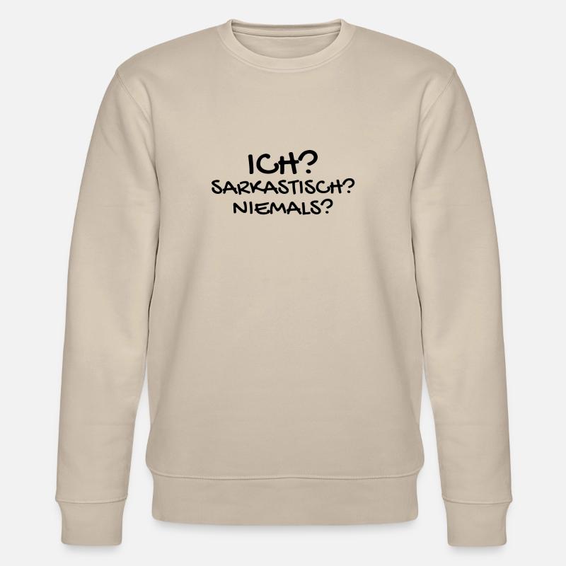 Sarkastisch Sarkasmus - Stanley/Stella Unisex Bio-Sweatshirt CHANGER  - Beige