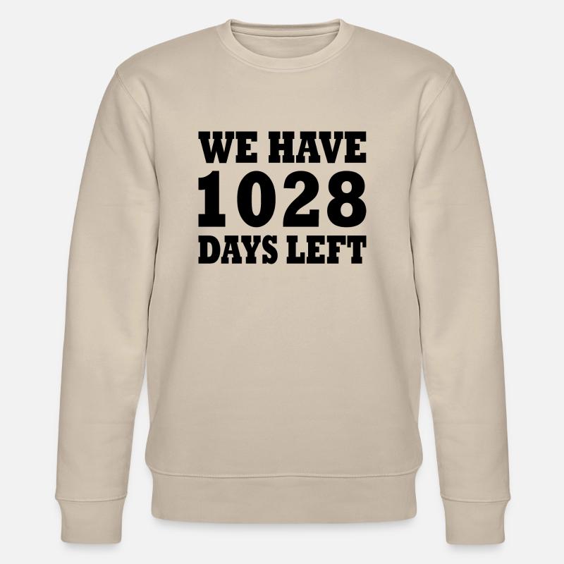 we have 1028 days left - Stanley/Stella CHANGER Unisex Organic Sweatshirt - beige