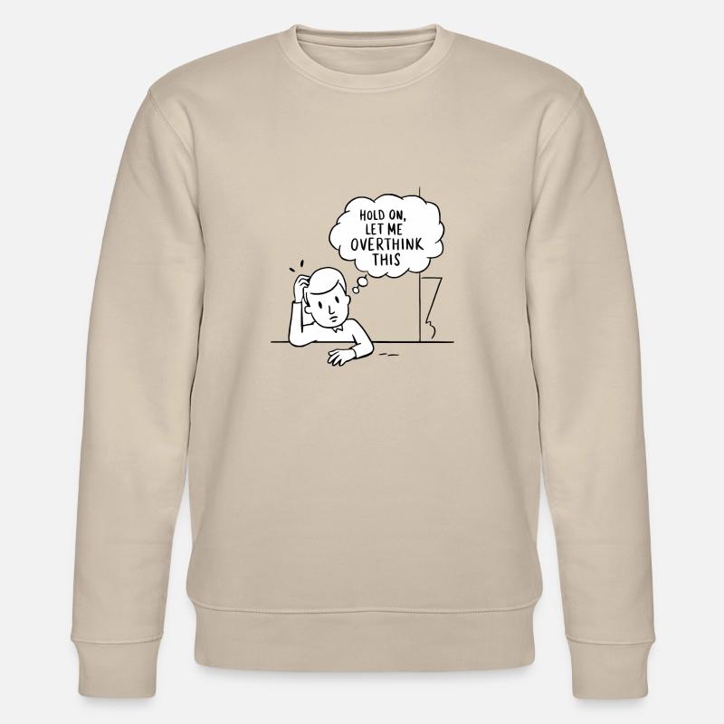 Mode de réflexion excessive activé - Sweat bio CHANGER Stanley/Stella Unisexe - beige