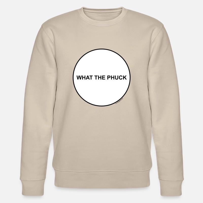 what the phuck - Stanley/Stella Unisex Bio-Sweatshirt CHANGER  - Beige