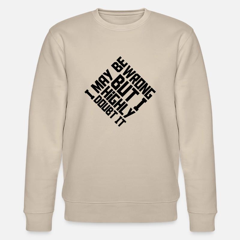 I may be wrong - Stanley/Stella CHANGER Unisex Organic Sweatshirt - beige