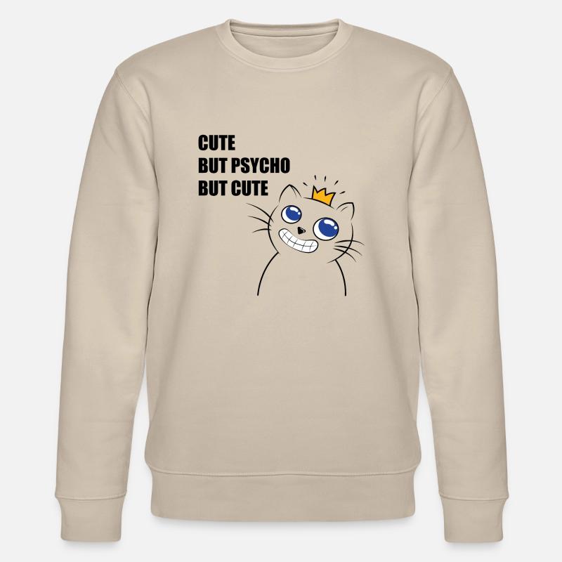 cute but psycho - Stanley/Stella Unisex Bio-Sweatshirt CHANGER  - Beige