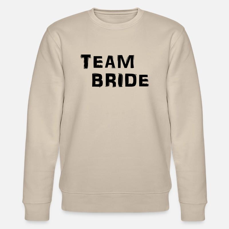 Team Bride - Sweat bio CHANGER Stanley/Stella Unisexe - beige