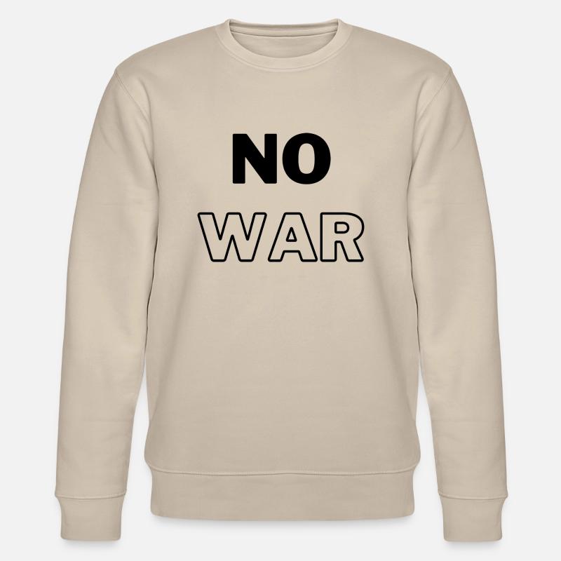 No WAR - Stanley/Stella Unisex Bio-Sweatshirt CHANGER  - Beige