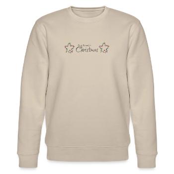 in the mood for christmas - Stanley/Stella CHANGER Unisex Organic Sweatshirt - beige - Front - Nik (191cm) & Marisol (170cm)