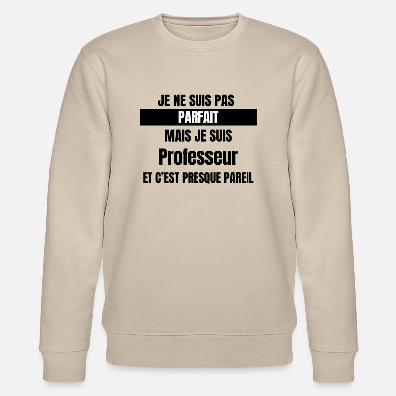 Ich bin nicht perfekt, aber ich bin ein Lehrer - Stanley/Stella Unisex Bio-Sweatshirt CHANGER  - Beige