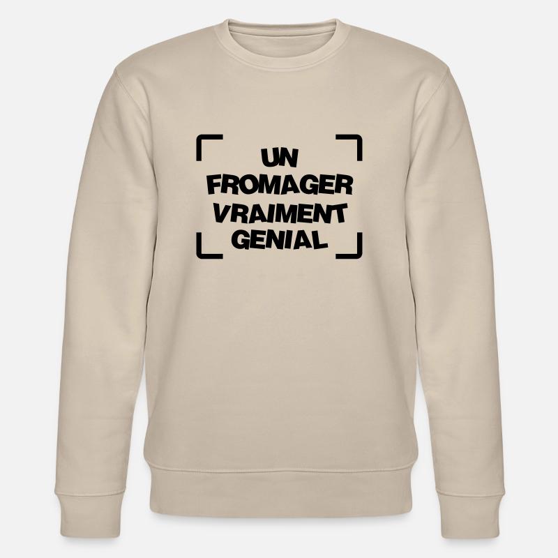 Fromager / Agriculture / Fermier / Fromage / Ferme - Sweat bio CHANGER Stanley/Stella Unisexe - beige