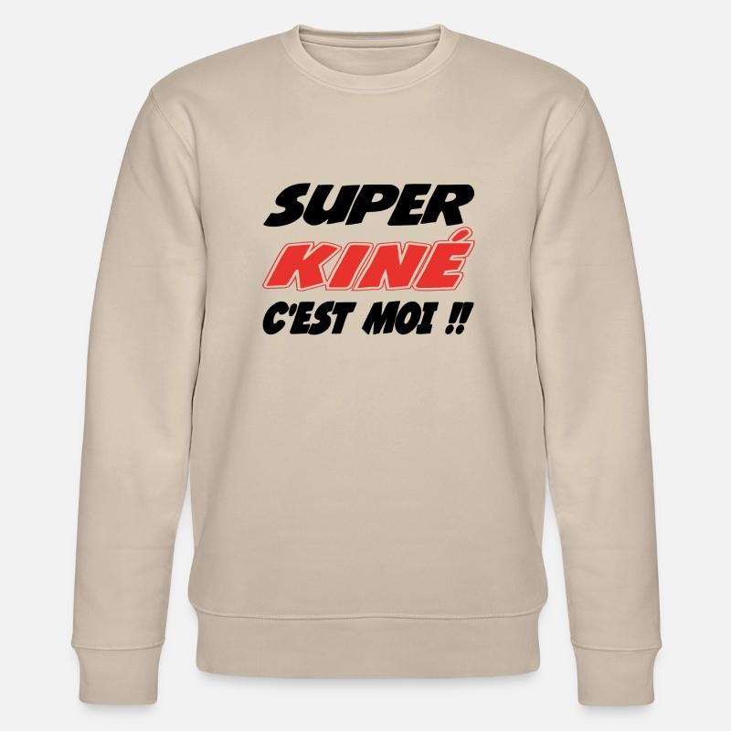 Super kiné c'est moi !! - Sweat bio CHANGER Stanley/Stella Unisexe - beige