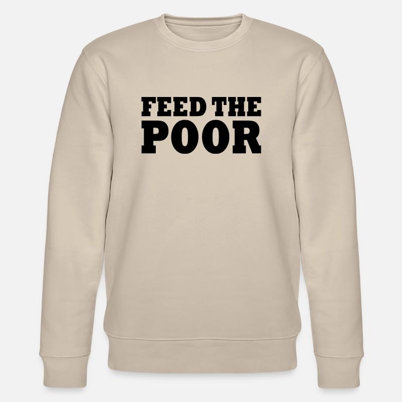 Feed the poor - Sweat bio CHANGER Stanley/Stella Unisexe - beige