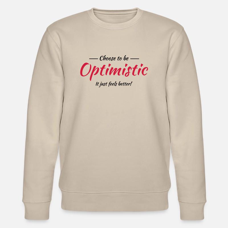 Choose to be optimistic - Sweat bio CHANGER Stanley/Stella Unisexe - beige