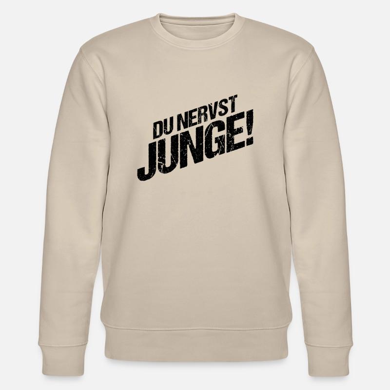 Du Nervst Junge - Stanley/Stella Unisex Bio-Sweatshirt CHANGER  - Beige