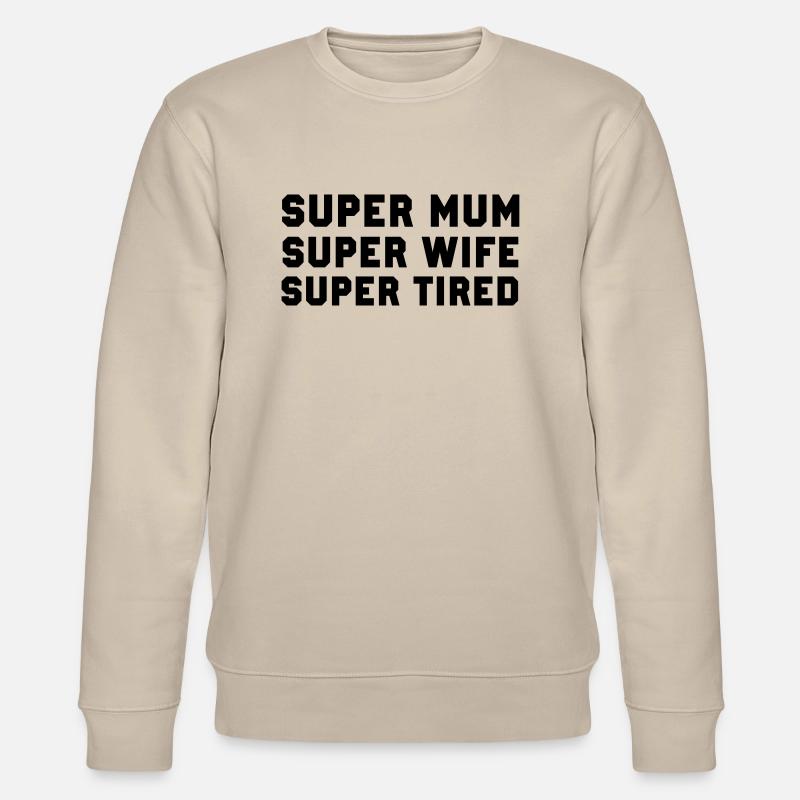 Super Mum - Sweat bio CHANGER Stanley/Stella Unisexe - beige