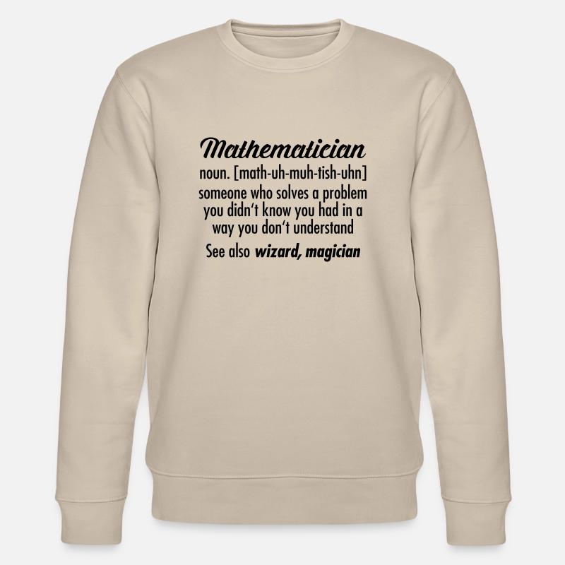 Mathematician - Definition - Sweat bio CHANGER Stanley/Stella Unisexe - beige