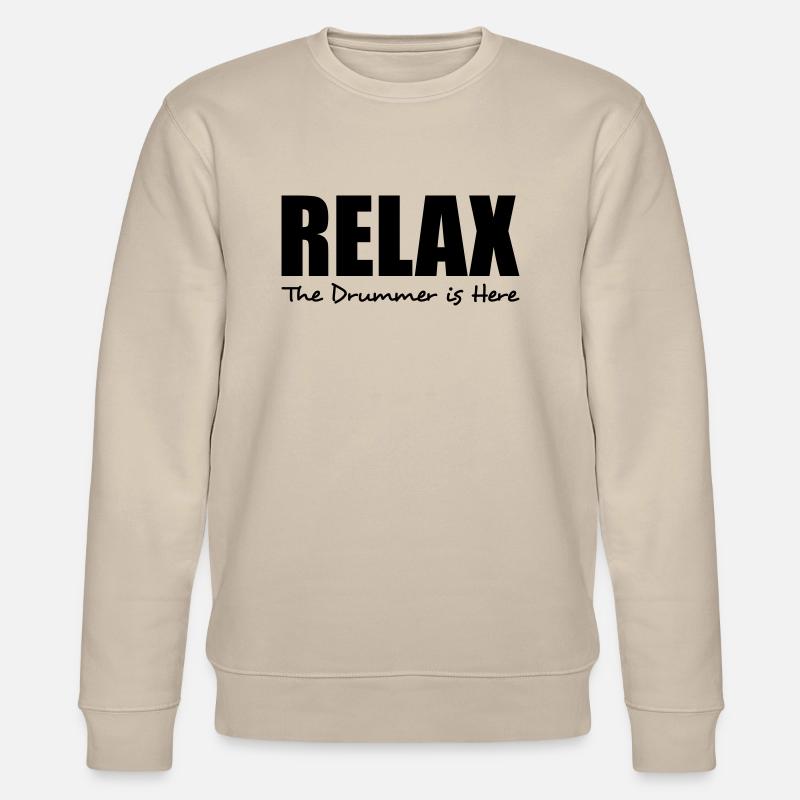relax the drummer is here - Stanley/Stella CHANGER Unisex Organic Sweatshirt - beige