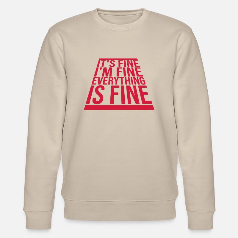 everything is fine Zitat - Stanley/Stella Unisex Bio-Sweatshirt CHANGER  - Beige
