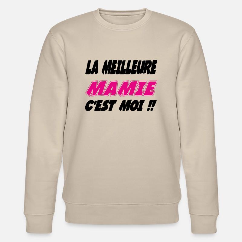 La meilleure MAMIE c'est moi - Sweat bio CHANGER Stanley/Stella Unisexe - beige