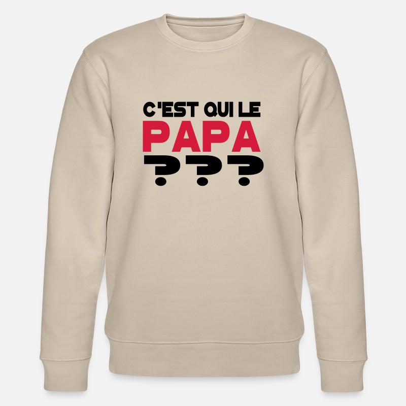 C'est qui le papa 2 - Sweat bio CHANGER Stanley/Stella Unisexe - beige
