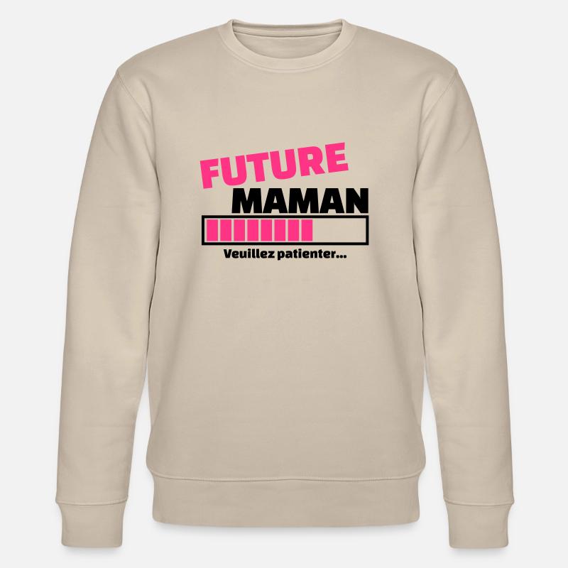 future maman veuillez patienter - Sweat bio CHANGER Stanley/Stella Unisexe - beige