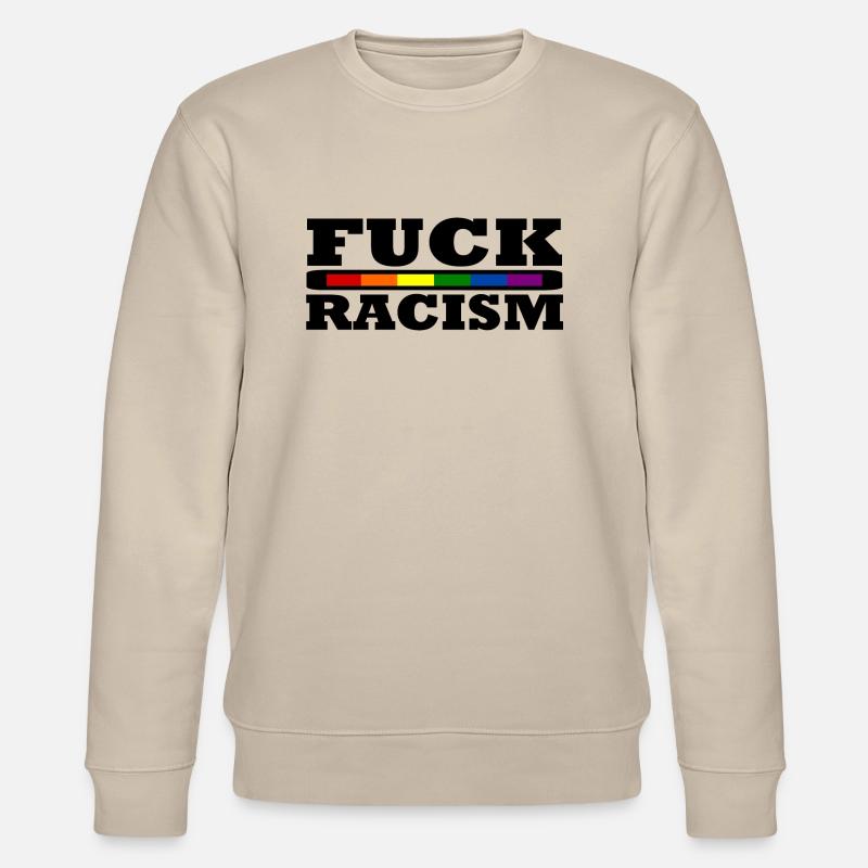 Putain de racisme - Sweat bio CHANGER Stanley/Stella Unisexe - beige