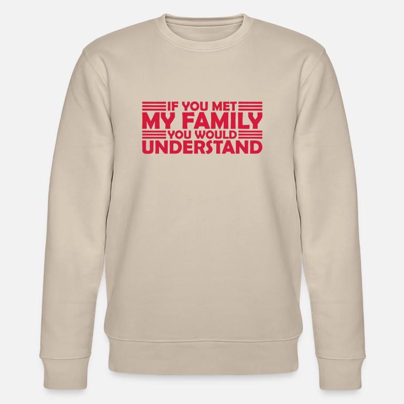 you would understand Zitat - Stanley/Stella Unisex Bio-Sweatshirt CHANGER - Beige