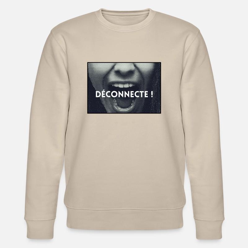 Message - Déconnecte ! - Sweat bio CHANGER Stanley/Stella Unisexe - beige