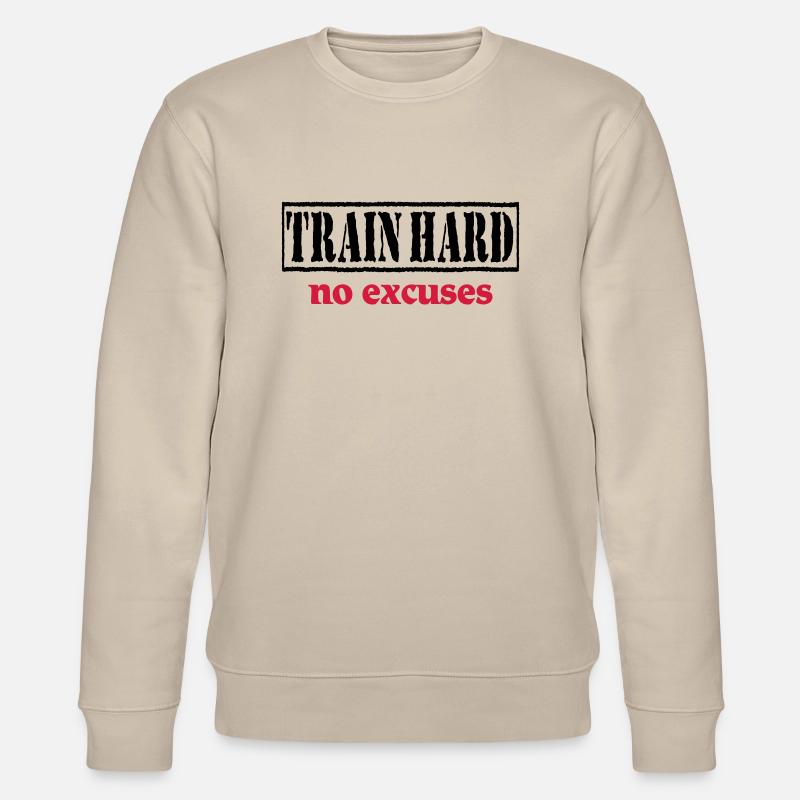 Train hard-no excuses - Stanley/Stella CHANGER Unisex Organic Sweatshirt - beige