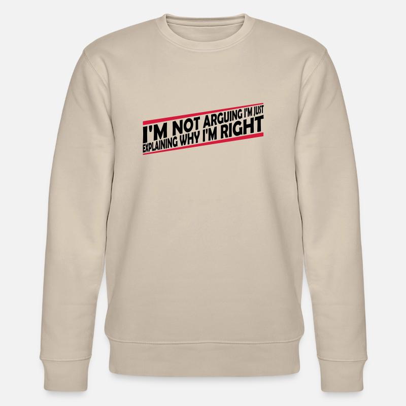 I m not arguing - Stanley/Stella Unisex Bio-Sweatshirt CHANGER  - Beige