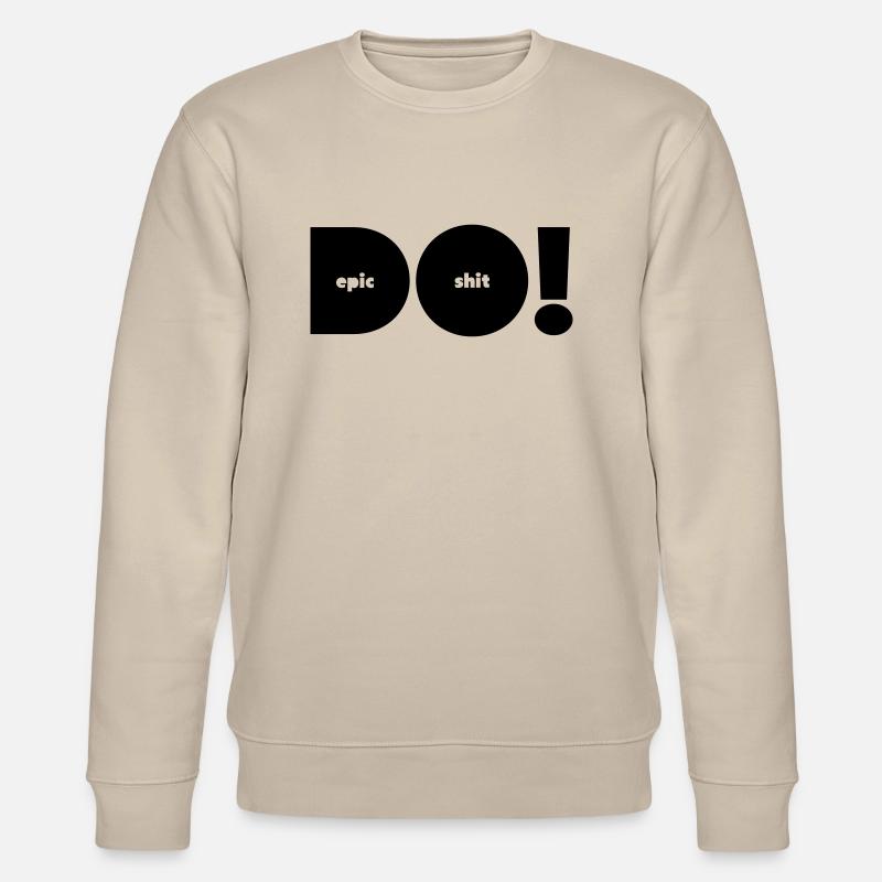 Do Epic Shit Alternative - Stanley/Stella CHANGER Unisex Organic Sweatshirt - beige