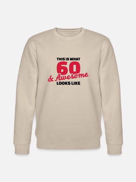 60 Birthday - Stanley/Stella CHANGER Unisex Organic Sweatshirt - beige