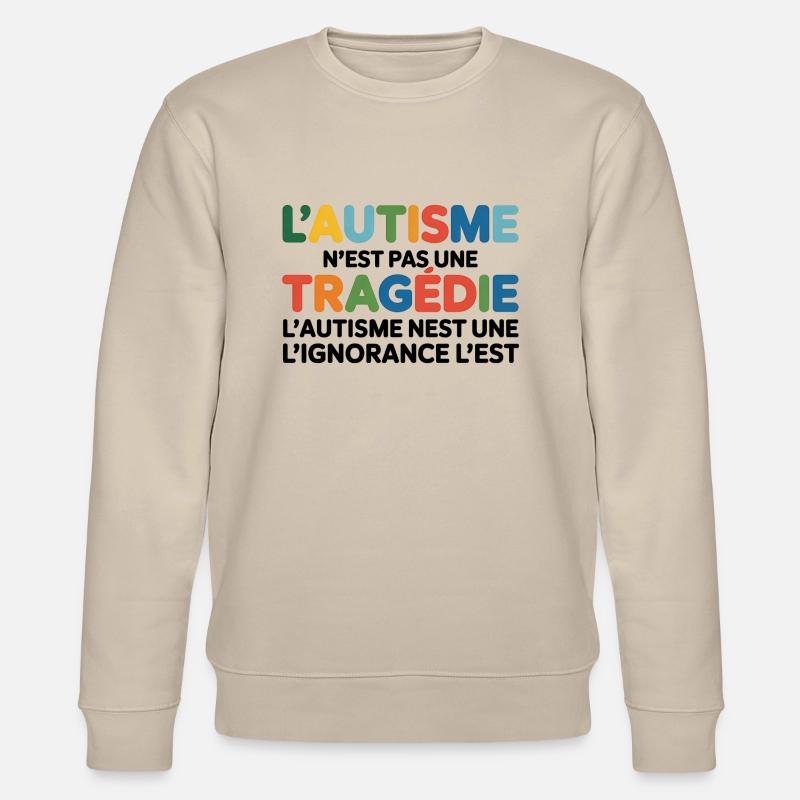 L'autisme N'est Pas Une Tragédie - Sweat bio CHANGER Stanley/Stella Unisexe - beige