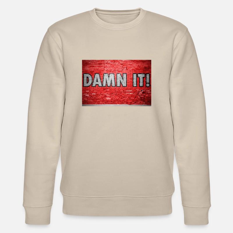 Damn It Brick Wall Graffiti - Stanley/Stella CHANGER Unisex Organic Sweatshirt - beige