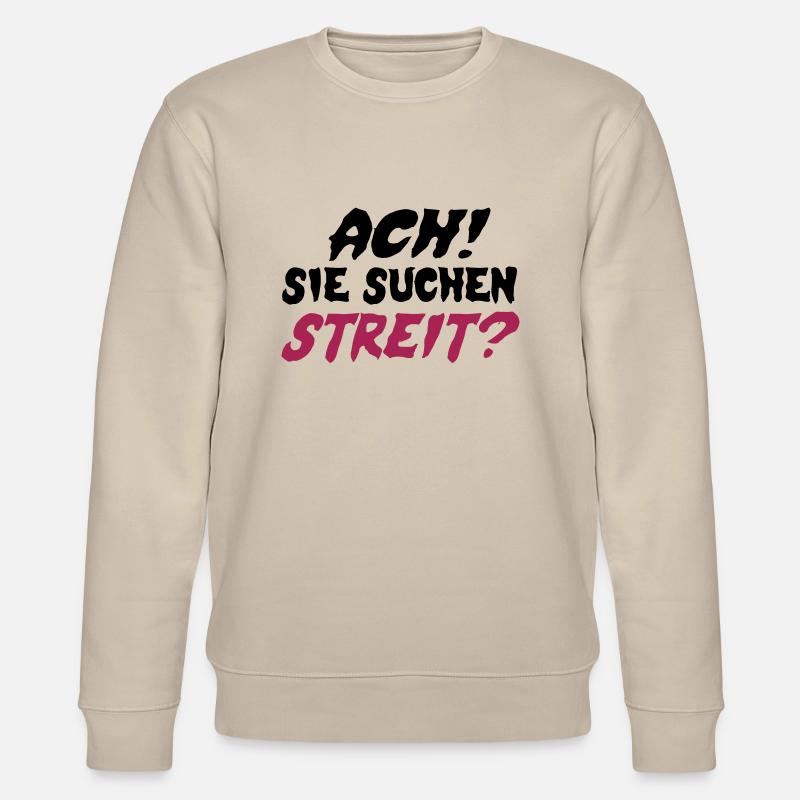 Sie suchen Streit? - Stanley/Stella Unisex Bio-Sweatshirt CHANGER  - Beige