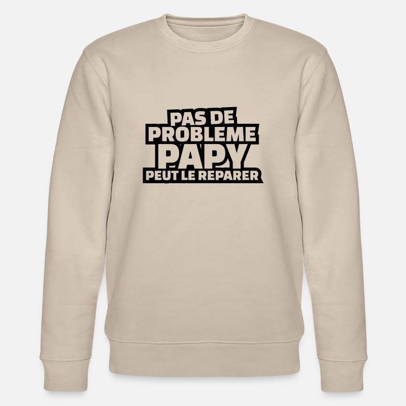 Papy peut le réparer - Sweat bio CHANGER Stanley/Stella Unisexe - beige