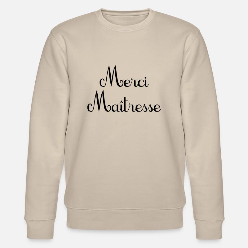 merci maîtresse bisous - Stanley/Stella Unisex Bio-Sweatshirt CHANGER  - Beige