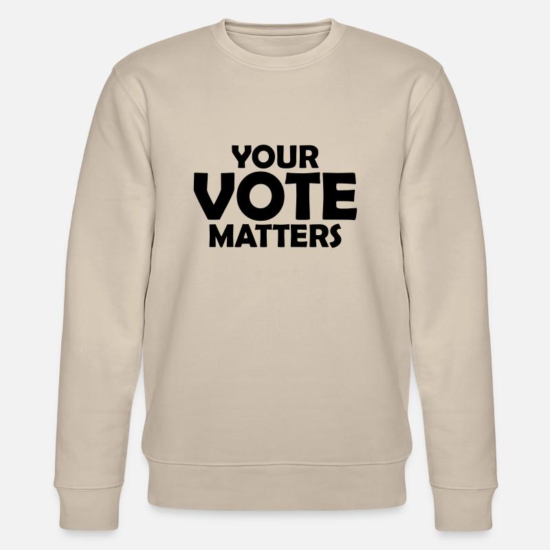 your vote matters Zitat - Stanley/Stella Unisex Bio-Sweatshirt CHANGER - Beige