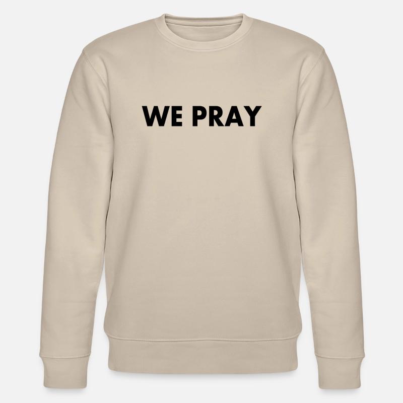 We pray - Stanley/Stella Unisex Bio-Sweatshirt CHANGER  - Beige