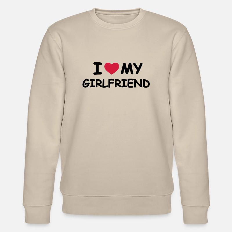 I Love My Girlfriend - Sweat bio CHANGER Stanley/Stella Unisexe - beige