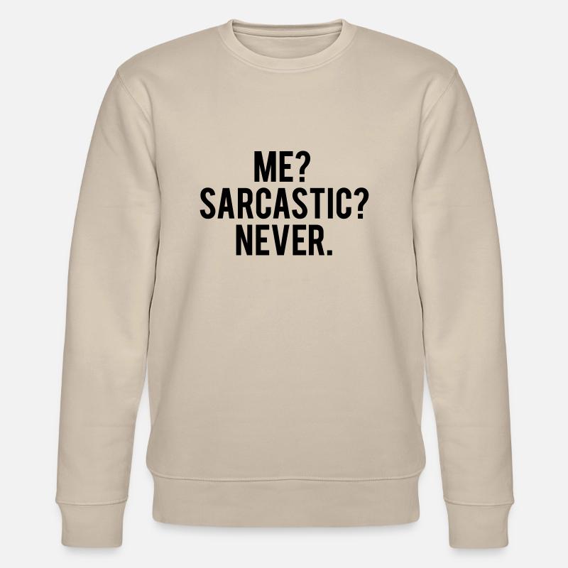 sarcastic - Stanley/Stella CHANGER Unisex Organic Sweatshirt - beige