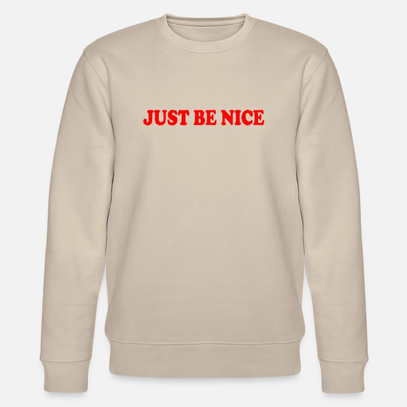 Just be nice - Sweat bio CHANGER Stanley/Stella Unisexe - beige