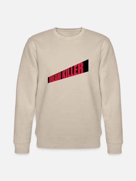 dream killer pessimists quote - Stanley/Stella CHANGER Unisex Organic Sweatshirt - beige
