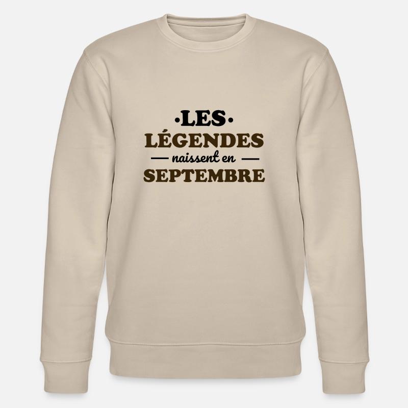 Les Légendes naissent en Septembre - Sweat bio CHANGER Stanley/Stella Unisexe - beige