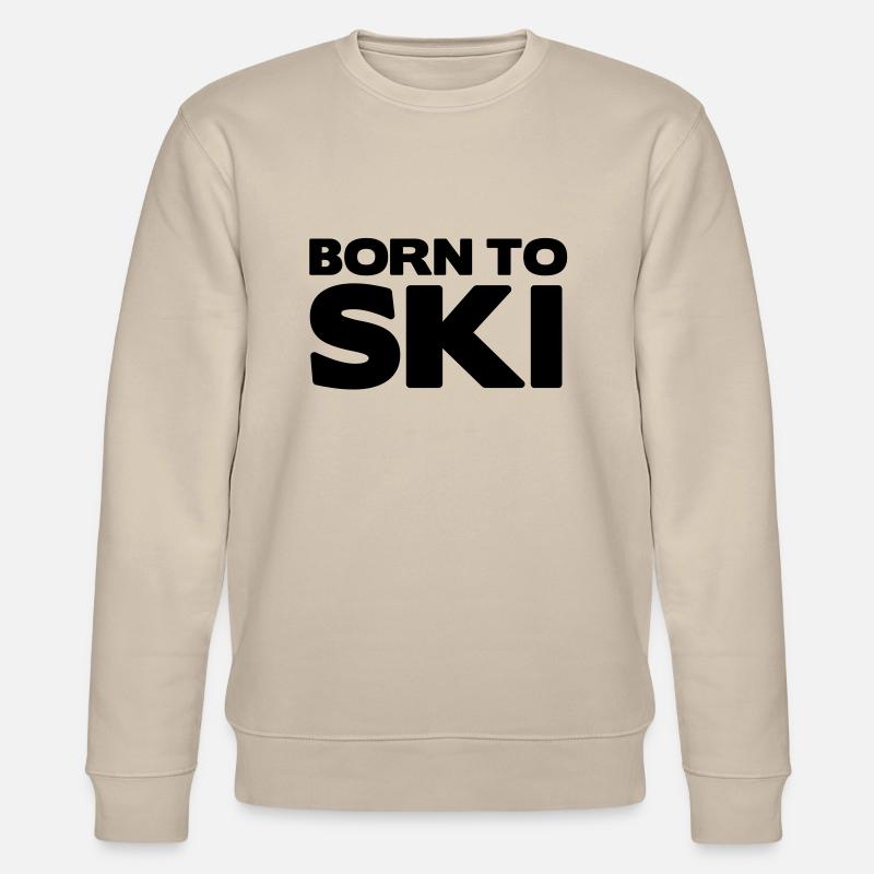 BORN TO SKI - Stanley/Stella Unisex Bio-Sweatshirt CHANGER  - Beige