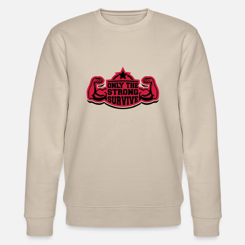 only_the_strong_survive_pr2 - Stanley/Stella Unisex Bio-Sweatshirt CHANGER  - Beige