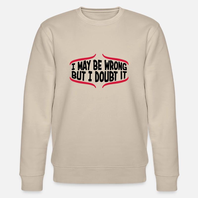 I may be wrong - Stanley/Stella CHANGER Unisex Organic Sweatshirt - beige