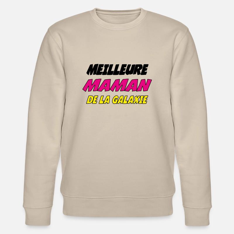 MEILLEURE MAMAN DE LA GALAXIE - Sweat bio CHANGER Stanley/Stella Unisexe - beige