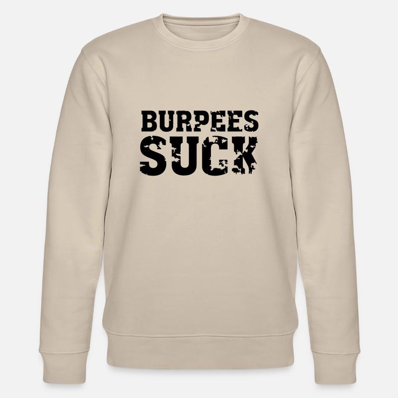 Burpees Suck - Stanley/Stella Unisex Bio-Sweatshirt CHANGER - Beige